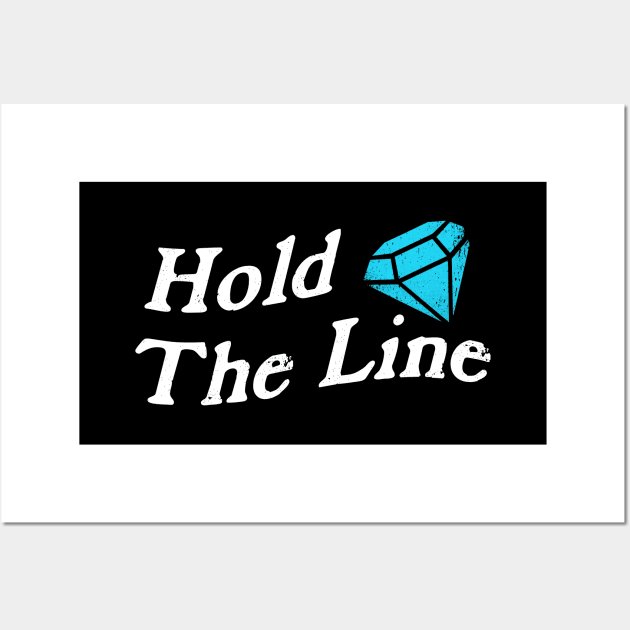 Hold The Line Wall Art by TextTees